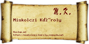 Miskolczi Károly névjegykártya